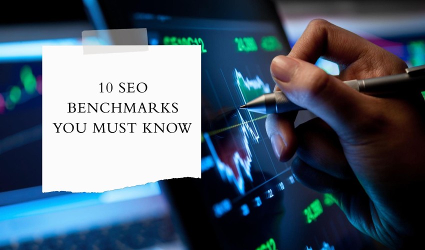 10 Important SEO Benchmarks You Need to Know