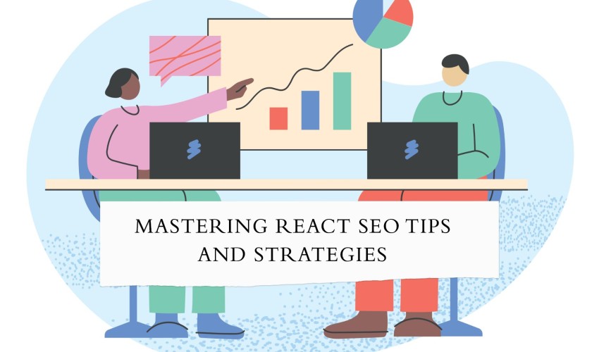 Mastering React SEO Tips and Strategies